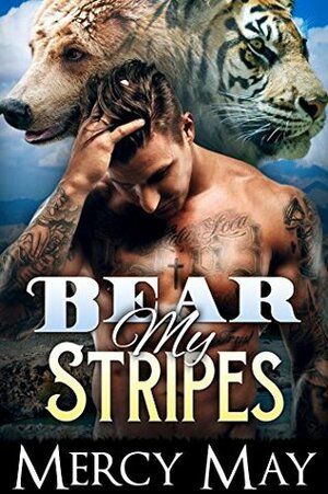 Bear My Stripes: M/M Mpreg Shifter Romance (Furbidden Mates Book 2) by Mercy May