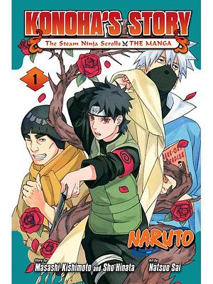 Naruto: Konoha's Story—The Steam Ninja Scrolls, Volume 1 by Natsuo Sai