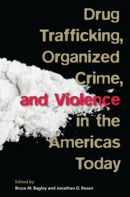 Drug Trafficking, Organized Crime, and Violence in the Americas Today by 