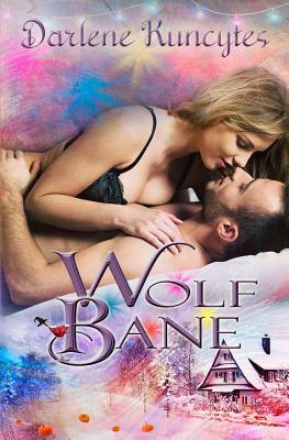 Wolf Bane by Darlene Kuncytes