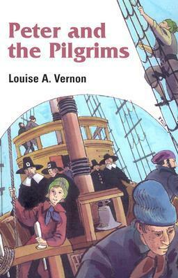 Peter and the Pilgrims by Louise A. Vernon