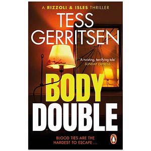 Body Double: (Rizzoli and Isles Series 4) by Tess Gerritsen