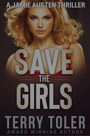 Save the Girls by Terry Toler