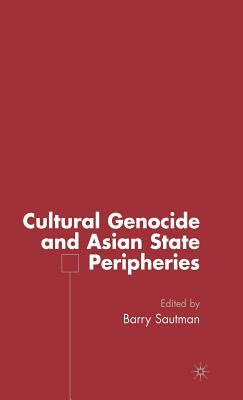 Cultural Genocide and Asian State Peripheries by 