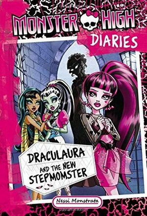 Draculaura and the New Stepmomster by Nessi Monstrata