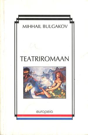 Teatriromaan by Mikhail Bulgakov