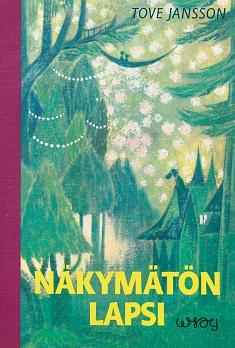 Näkymätön lapsi ja muita kertomuksia by Tove Jansson