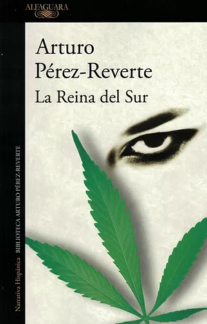 La Reina del Sur by Arturo Pérez-Reverte