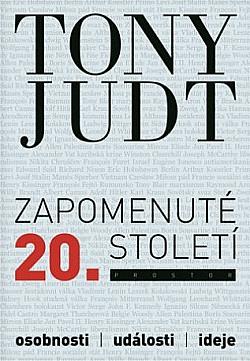 Zapomenuté 20. století by Tony Judt