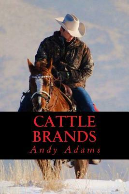 Cattle Brands by Andy Adams