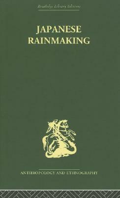 Japanese Rainmaking and Other Folk Practices by Geoffrey Bownas