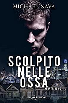 Scolpito nelle ossa by Michael Nava