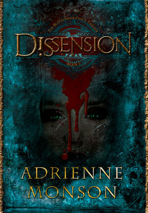 Dissension by Adrienne Monson