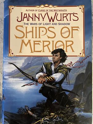 Ships of Merior by Janny Wurts
