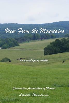 View From the Mountains: an anthology of poetry by Janice McLaughlin, Diana Reh Hunt, Melissa Kulha