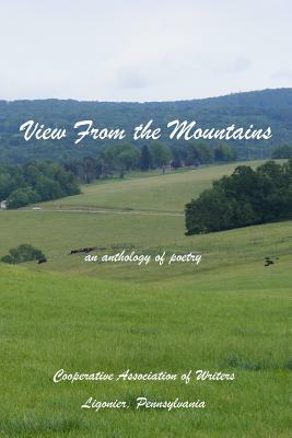 View From the Mountains: an anthology of poetry by Melissa Kulha, Diana Reh Hunt, Janice McLaughlin