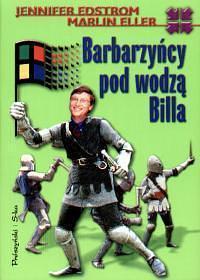 Barbarzyńcy pod wodzą Billa by Marlin Eller, Jennifer Edstrom, Grażyna Grygiel