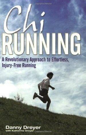 Chirunning by Katherine Dreyer, Danny Dreyer