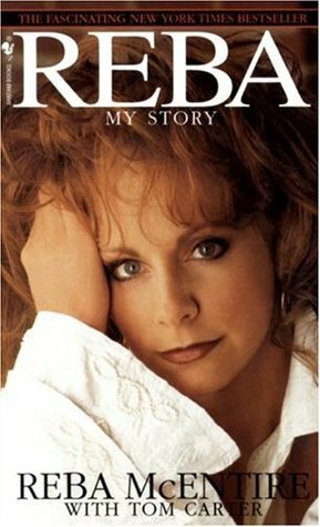 Reba: My Story by Tom Carter, Reba McEntire