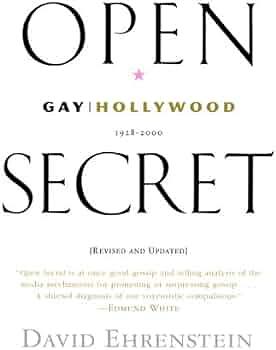 Open Secret: Gay Hollywood--1928-1998 by David Ehrenstein
