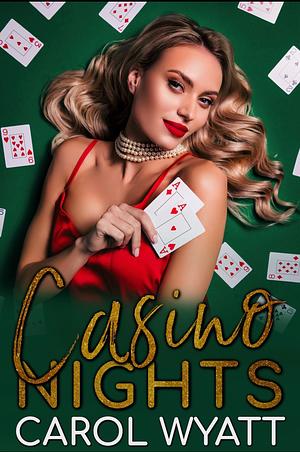 Casino nights by Carol Wyatt