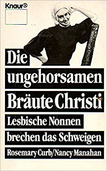 Die Ungehorsamen Braeute Christi by Rosemary Curb