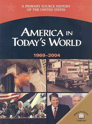 America in Today's World, 1969-2004 by George E. Stanley