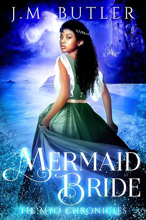 The Mermaid Bride by J.M. Butler