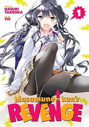 Masamune-kun's Revenge, Vol. 1 by Hazuki Takeoka, Tiv