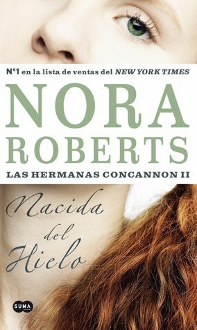 Nacida del hielo by Nora Roberts