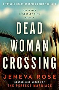 Dead Woman Crossing by Jeneva Rose