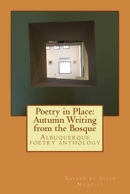 Poetry in Place: Autumn Writing from the Bosque: Open Space Visitor Center by Jules Nyquist