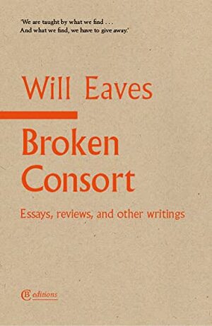 Broken Consort by Will Eaves