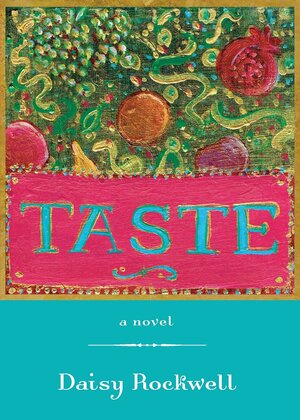 Taste by Daisy Rockwell