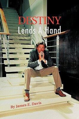 Destiny Lends a Hand by James E. Davis