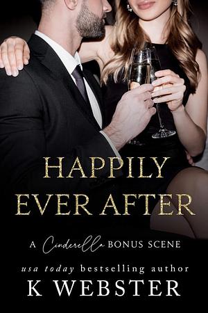 Happily Ever After by K Webster