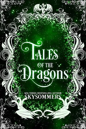 Tales of the Dragons by Sky Sommers