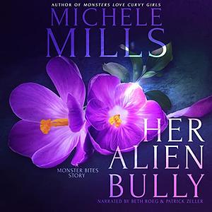Her Alien Bully by Michele Mills