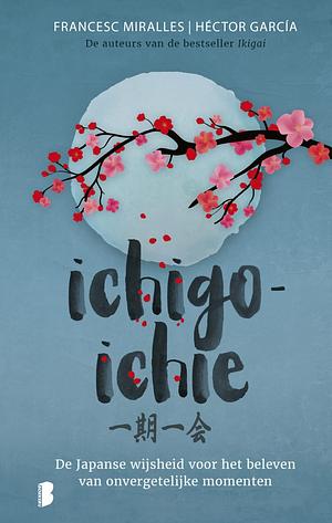 Ichigo-ichie by Francesc Miralles, Héctor García Puigcerver