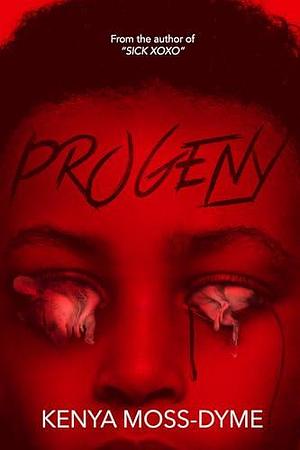 Progeny by Kenya Moss-Dyme, Kenya Moss-Dyme