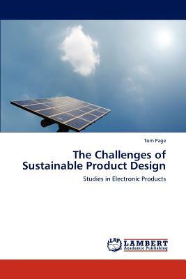 The Challenges of Sustainable Product Design by Tom Page