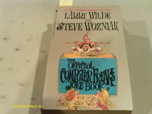 The Official Computer Freaks Joke Book by Larry Wilde, Steve Wozniak