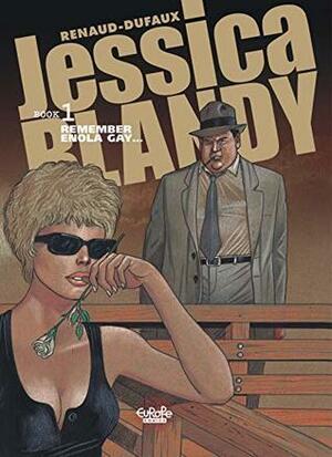 Jessica Blandy - Volume 1: Remember Enola Gay... by Jean Dufaux