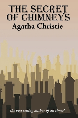 The Secret of Chimneys by Agatha Christie