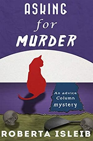 Asking for Murder (Advice Column Mystery Book 3) by Roberta Isleib
