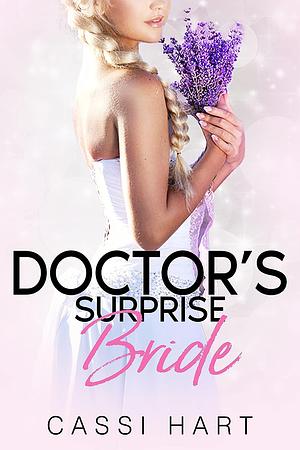 Doctor's Suprise Bride by Cassi Hart