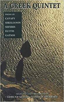 A Greek Quintet: Poems by Cavafy, Sikelianos, Seferis, Elytis And Gatsos by Philip Sherrard