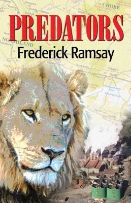 Predators: A Botswana Mystery by Frederick Ramsay