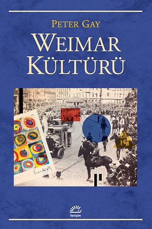 Weimar Kültürü by Peter Gay