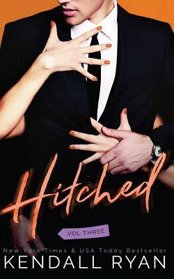 Hitched by Kendall Ryan